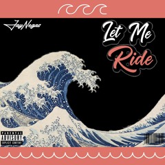 Jay Negas - Let Me Ride