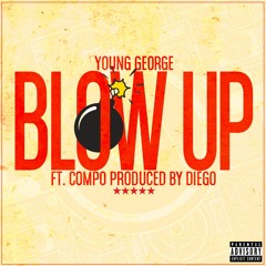 Blow Up Ft. Compo (Prod. Diego)