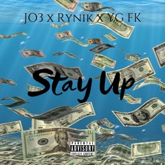 JO3 - "Stay Up" ft. Rynik x YG Fk