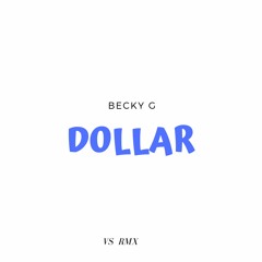 Becky G - DOLLAR (Vinyl Shotz Remix)