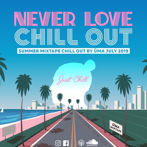 Never Love Chill Out by ÜMA