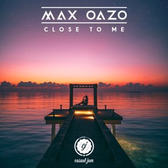 Max Oazo - Close To Me (Extended Mix)