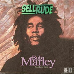 Bob Marley - Iron Lion Zion (SellRude Remix)