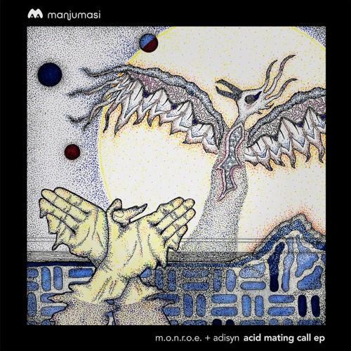 m.O.N.R.O.E. + Adisyn - Acid Mating Call