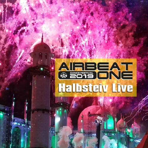 Airbeat One Festival 2019 - Halbsteiv Live