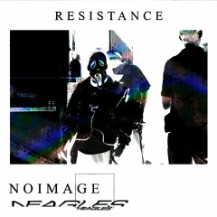 NOIMAGE X NEAGLES - Resistance