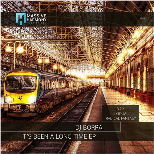 MHR327 DJ Borra - It's Been A Long Time EP [Out July 22]