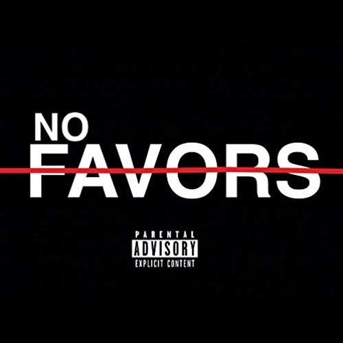 No Favors (prod. Kamoshun)