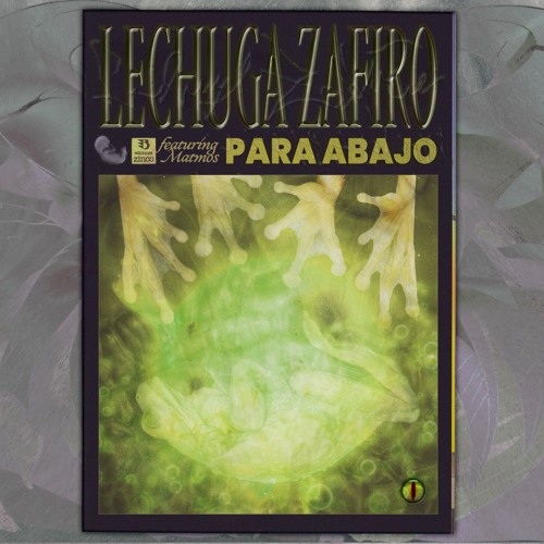 Lechuga Zafiro - Para Abajo Feat. Matmos & Seba TC