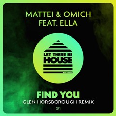Mattei & Omich Feat Ella - Find You (Glen Horsborough Remix)