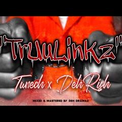 TruULinKz - Tunech x DehRish