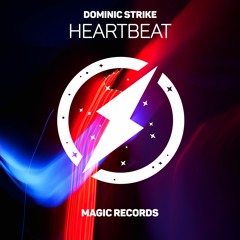 Dominic Strike - Heartbeat (Magic Free Release)