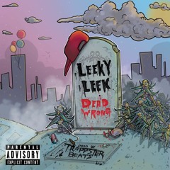 Leeky Leek - Dead Wrong [Prod TrappsterBeats]