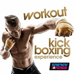 E4F - Workout Kick Boxing Experience - Fitness  Music 2018