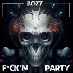 Bozz - F#ck'N Party (OUT on Rave Forest 11 - HARDTRIP)