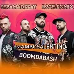 MAMBO SALENTINO  Boomdabash ft. Alessandra Amoroso (STRAMADEEJAY BOOTLEG MIX)