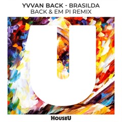 Yvvan Back - Brasilda (Back & EM PI Remix)