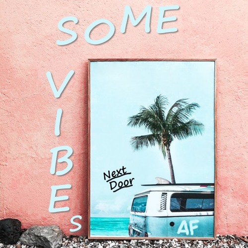 Some Vibes Next Door