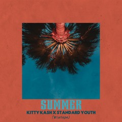 Summer 2019 (Mixtape) - Kitty Kash x Standard Youth