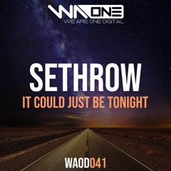 SethroW - It could just be tonight