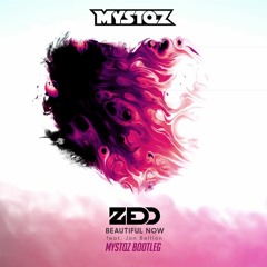 Zedd - Beautiful Now (Mystqz Bootleg)