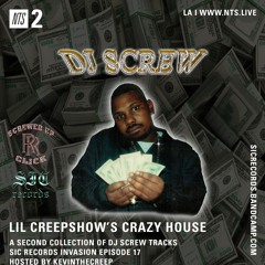 NTS Radio x Lil CreepShow's Crazy House - DJ Screw Special (Pt.2)
