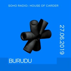 House of Carder x Wavlngth #6 with Burudu