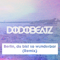 Berlin, du bist so wunderbar (Remix)