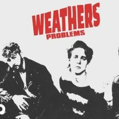 Weathers - Problems (Park Remix)