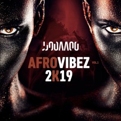 JJooaaOO - AfroVibez vol.1 [2k19]
