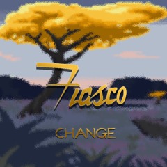 Fiasco - Change