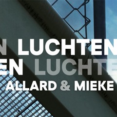 LUCHTEN Aflevering ALLARD & MIEKE  (remaster) door HENK BURGER