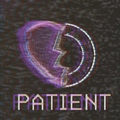 PATIENT (feat. Elijah. & Benny Solo)