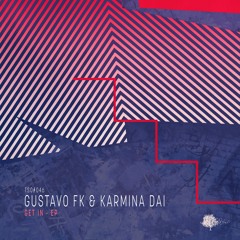 GUSTAVO FK & KARMINA DAI - GET IN (ORIGINAL MIX) SC EDIT