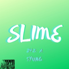 Slime Feat. Syung