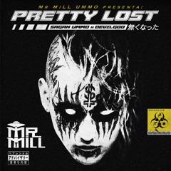 Mr Mill Ummo ft Devilgod & Sagan Ummo - Pretty Lost (Free Download @ Buy Link)