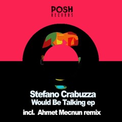 Stefano Crabuzza - Would Be Talking (Orignal Mix)