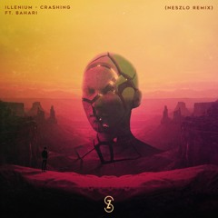 Illenium - Crashing (feat. Bahari) (NESZLO Remix)