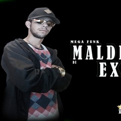 Mega Maldita De Ex - DjluansouzaSC-