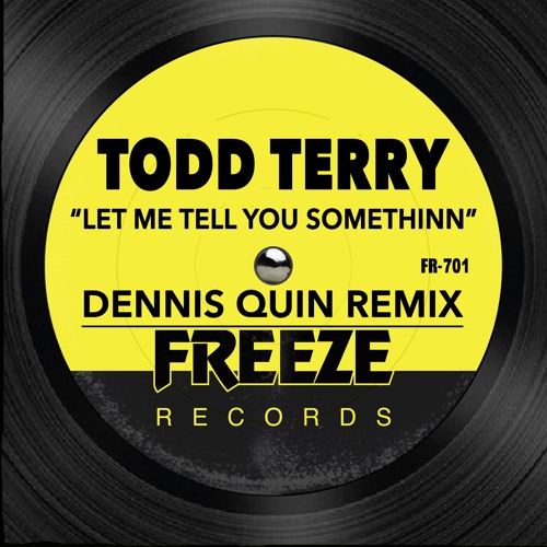 D.M.S. (Todd Terry) / Let Me Tell You Somethinn Remixes D.M.S. (Todd Terry) / Let Me Tell You Somethinn Remixes