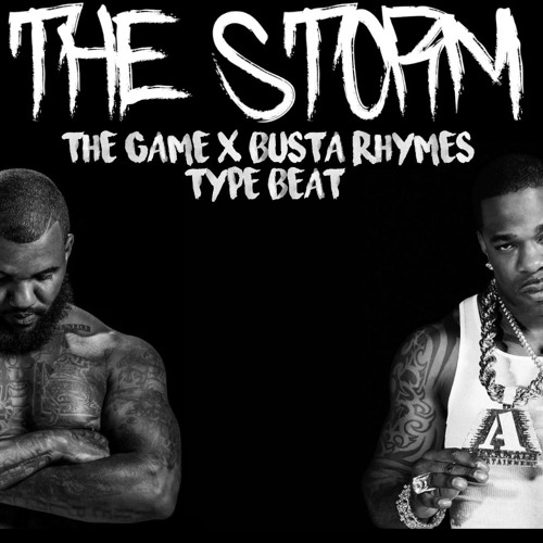 The Game x Busta Rhymes Type Beat - The Storm