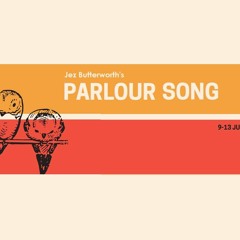 Parlour Song Theme