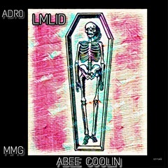 LMLID (ft. Adr0 & Military Minded G) - Abee Coolin