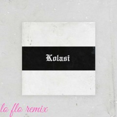 TOQUEL - Kolasi (lo flo Remix/Flip)