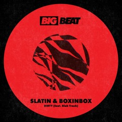 SLATIN & BOXINBOX - DIRTY (feat. Blak Trash)