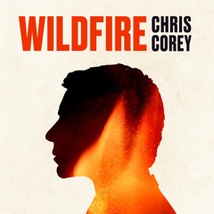 Chris Corey - Wildfire