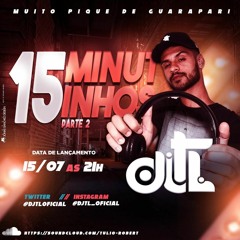 15 MINUTINHOS PT 2 (( PROD DJTL )) [BRUTHUS PRODUÇOES]