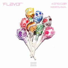 FLAVOR (KING CAM x SPEEDY AWOL)