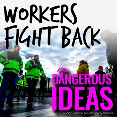 Episode 2 - Workers Fight Back!