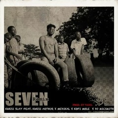 Seven (Remix) ft. Kwesi Arthur, Medikal, Kofi Mole & DJ Mic Smith (Prod. by Tabil)|